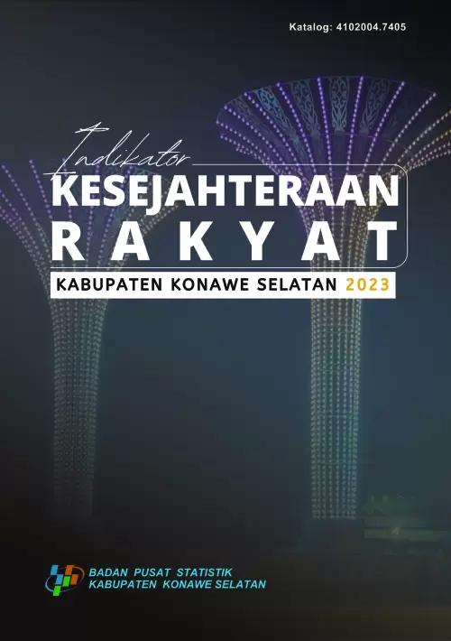 Indikator Kesejahteraan Rakyat Kabupaten Konawe Selatan 2023